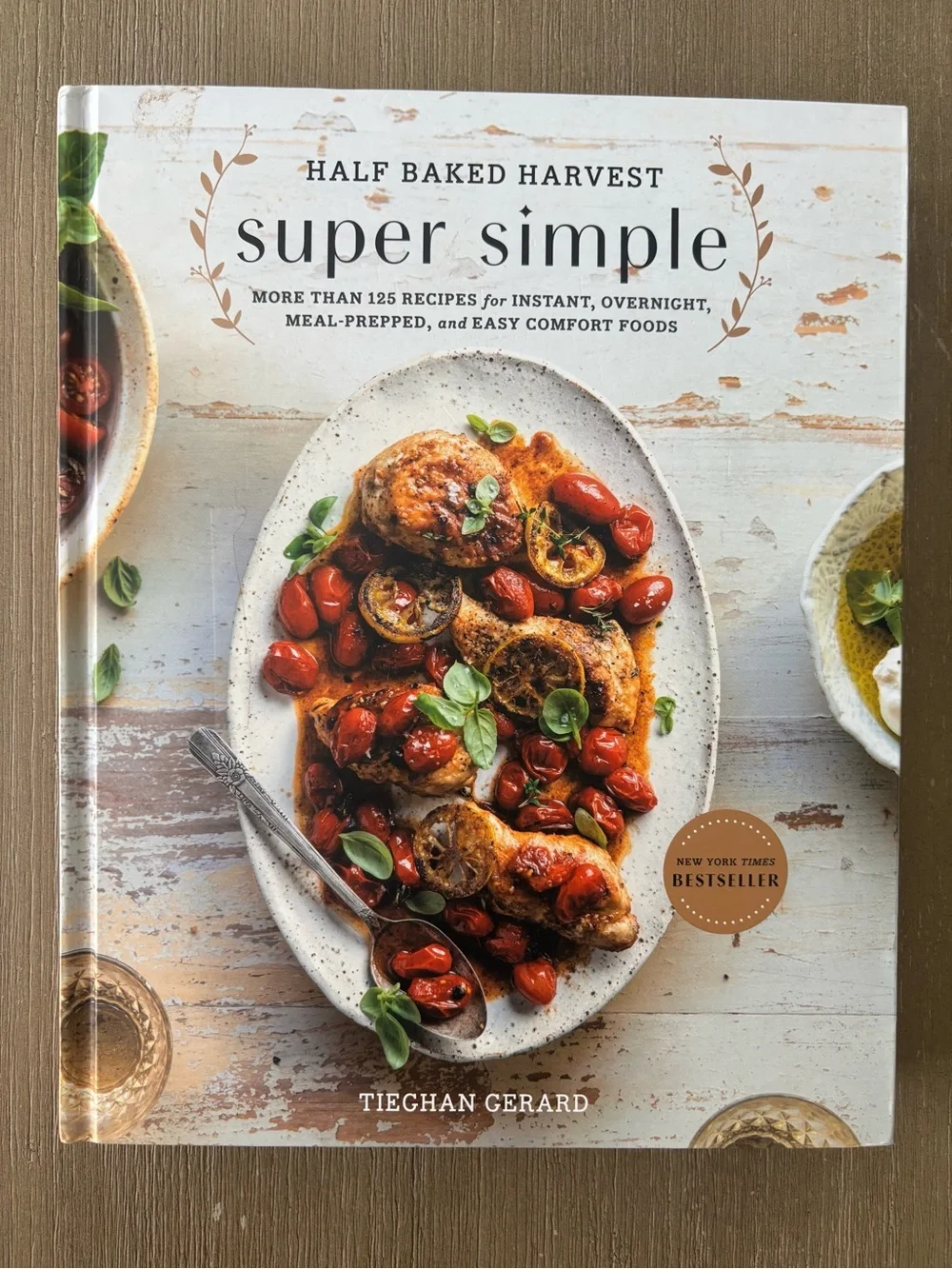 Half Baked Harvest Super Simple Cookbook